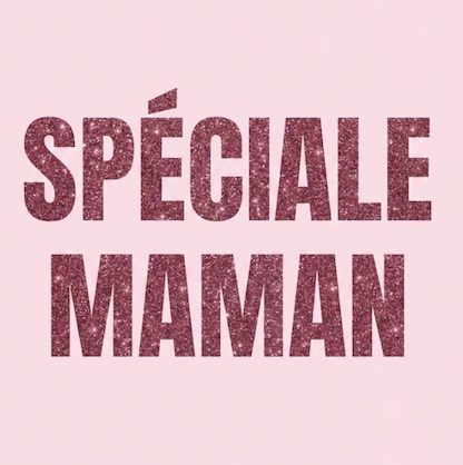 Spéciale maman